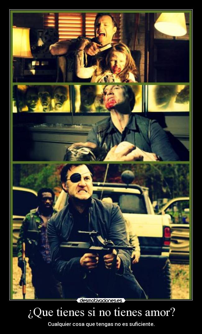 ¿Que tienes si no tienes amor? - Cualquier cosa que tengas no es suficiente.