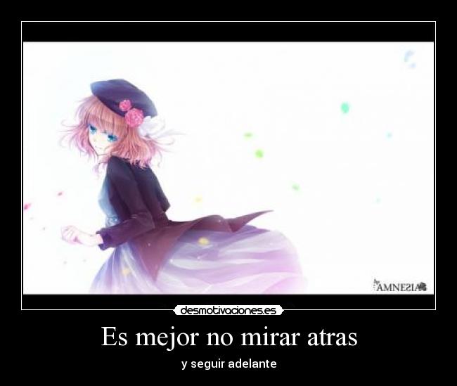 Es mejor no mirar atras -