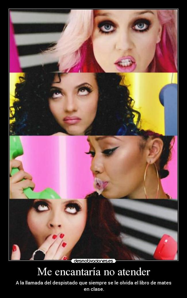 Me encantaría no atender -