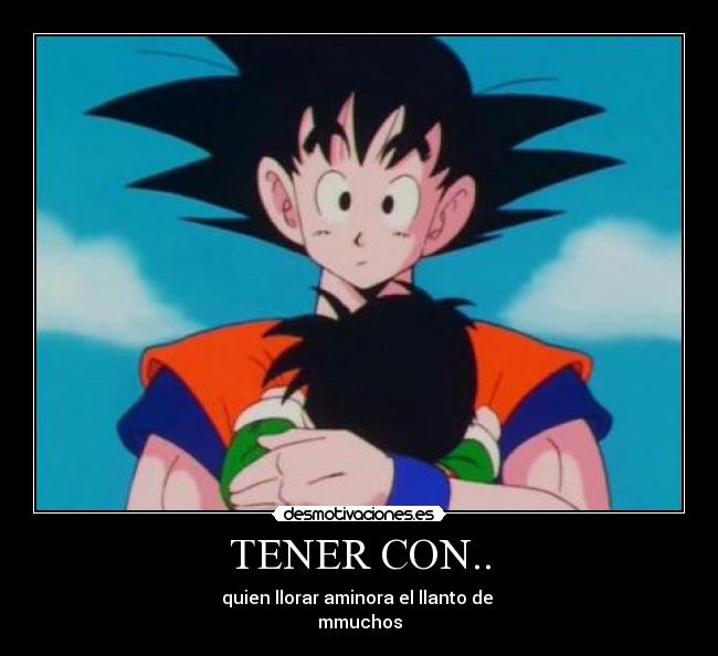 TENER CON.. - quien llorar aminora el llanto de
mmuchos
