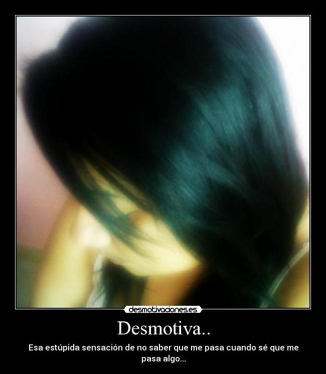 Desmotiva.. -