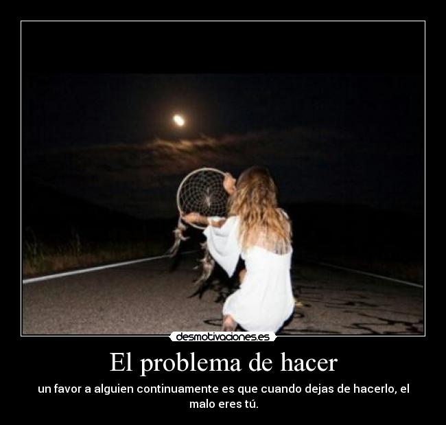 El problema de hacer -