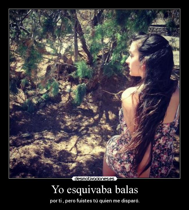 Yo esquivaba balas - 