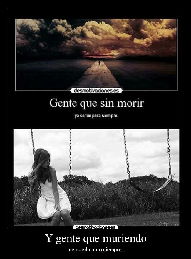 Y gente que muriendo - 