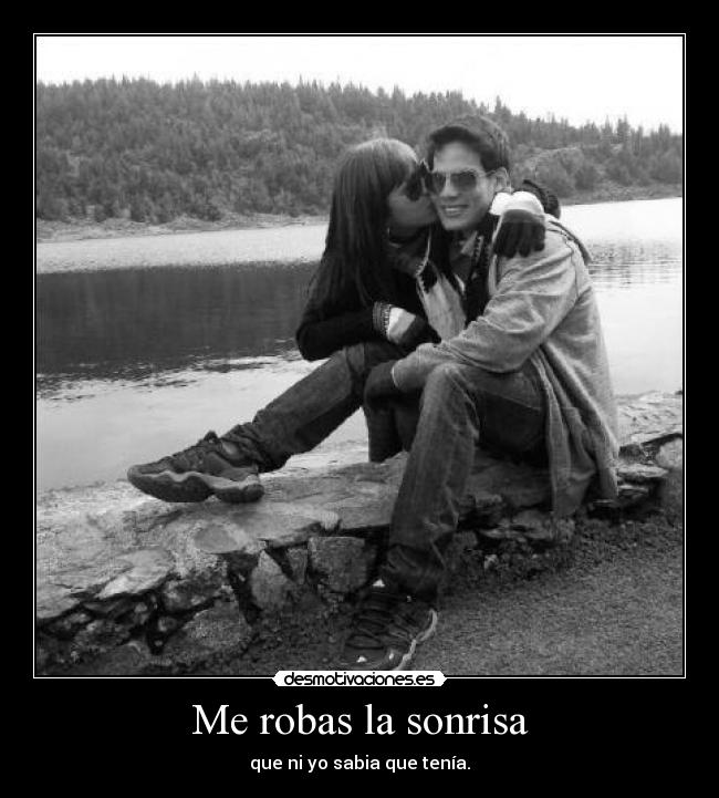 Me robas la sonrisa -