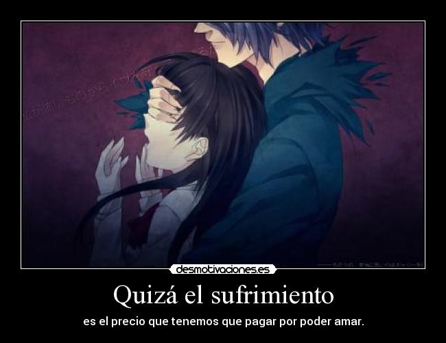 Quizá el sufrimiento - 