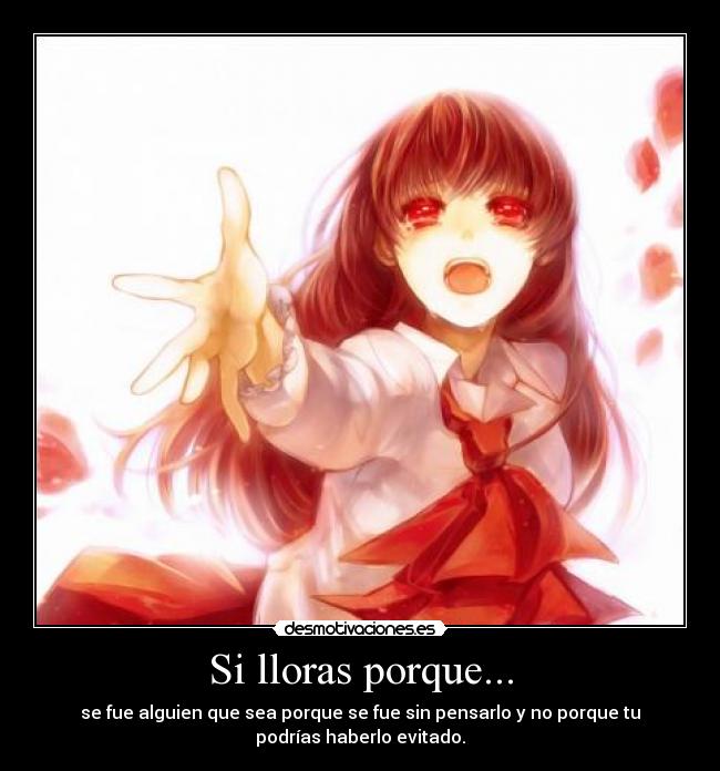 Si lloras porque... - 