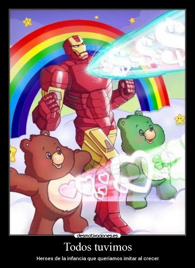 Todos tuvimos - Heroes de la infancia que queriamos imitar al crecer