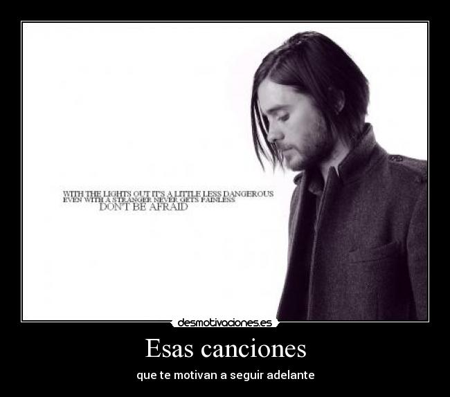 Esas canciones - que te motivan a seguir adelante