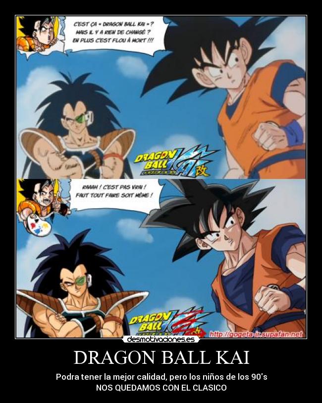 DRAGON BALL KAI - Podra tener la mejor calidad, pero los niños de los 90s
NOS QUEDAMOS CON EL CLASICO