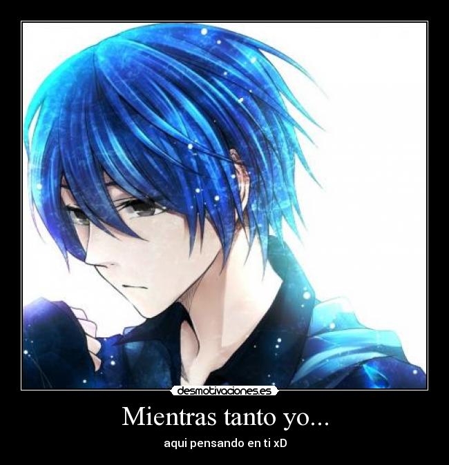 Mientras tanto yo... -