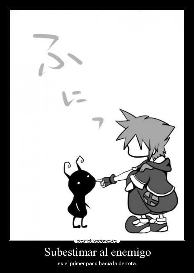 Subestimar al enemigo -