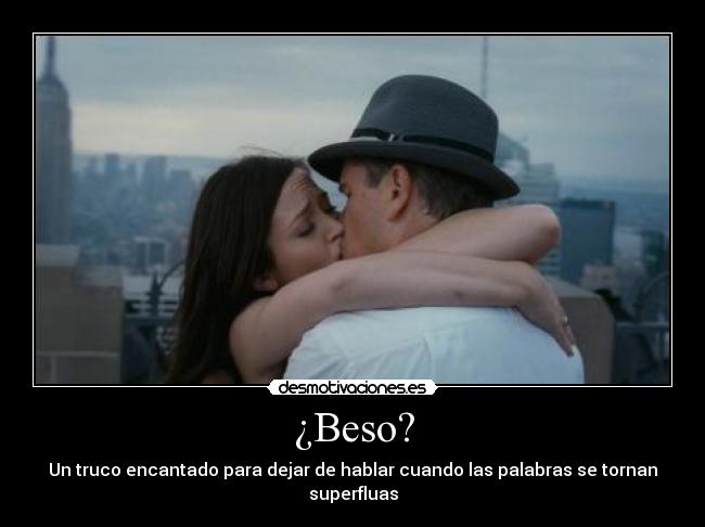 ¿Beso? - Un truco encantado para dejar de hablar cuando las palabras se tornan superfluas