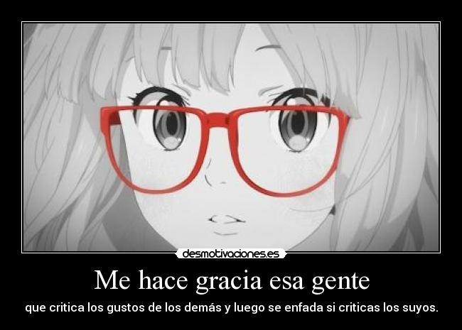 Me hace gracia esa gente - 