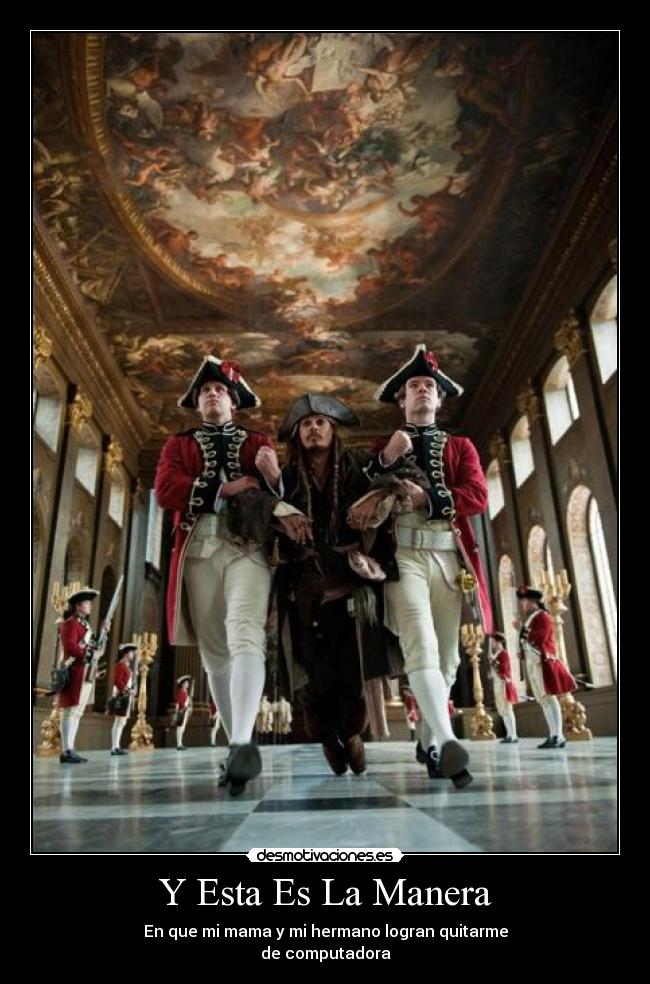 carteles computadora vicios jack sparrow desmotivaciones