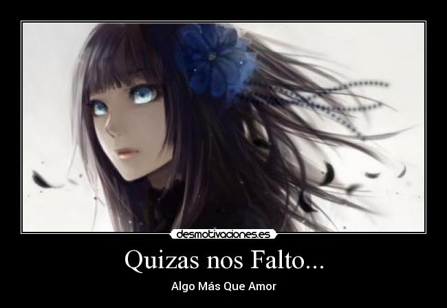 Quizas nos Falto... - Algo Más Que Amor