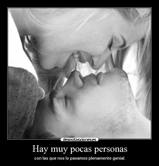 carteles hay muy pocas personas con las que nos pasamos plenamente genial joga maria munoz desmotivaciones