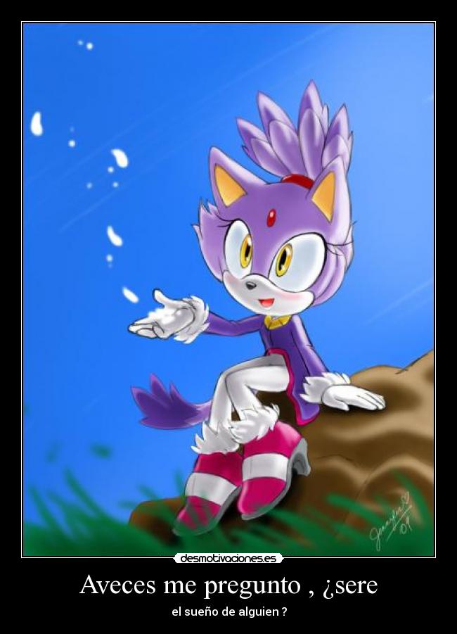 Aveces me pregunto , ¿sere -