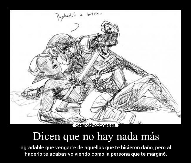 Dicen que no hay nada más -