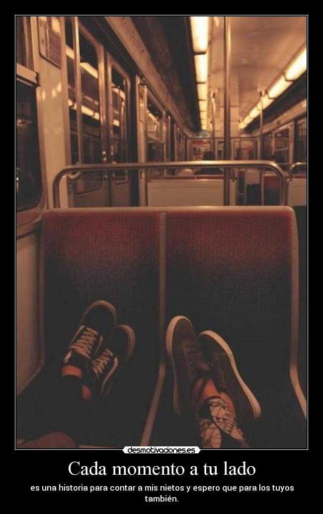 Cada momento a tu lado -