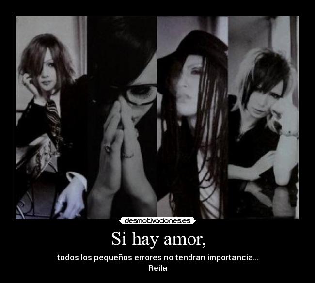 Si hay amor, - todos los pequeños errores no tendran importancia...
Reila♥