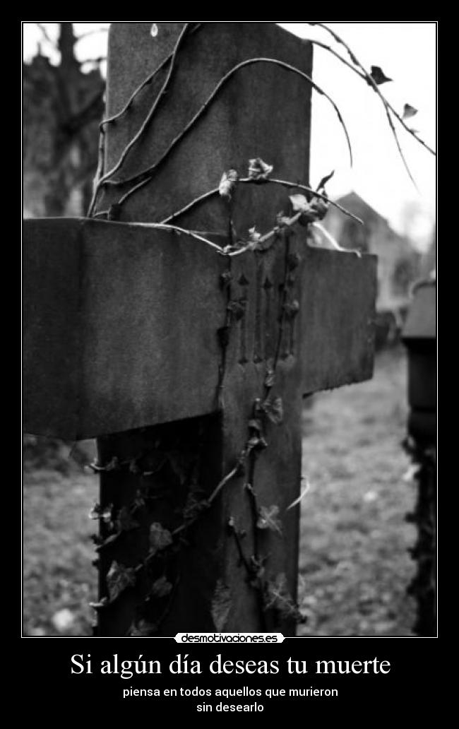 Si algún día deseas tu muerte -