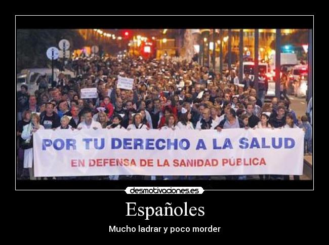 Españoles - Mucho ladrar y poco morder