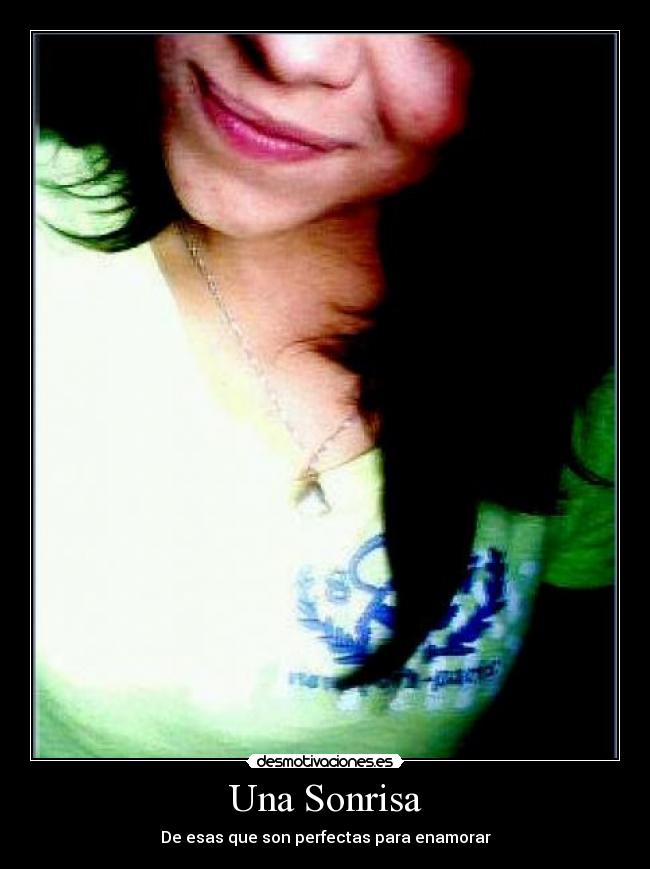 Una Sonrisa - De esas que son perfectas para enamorar