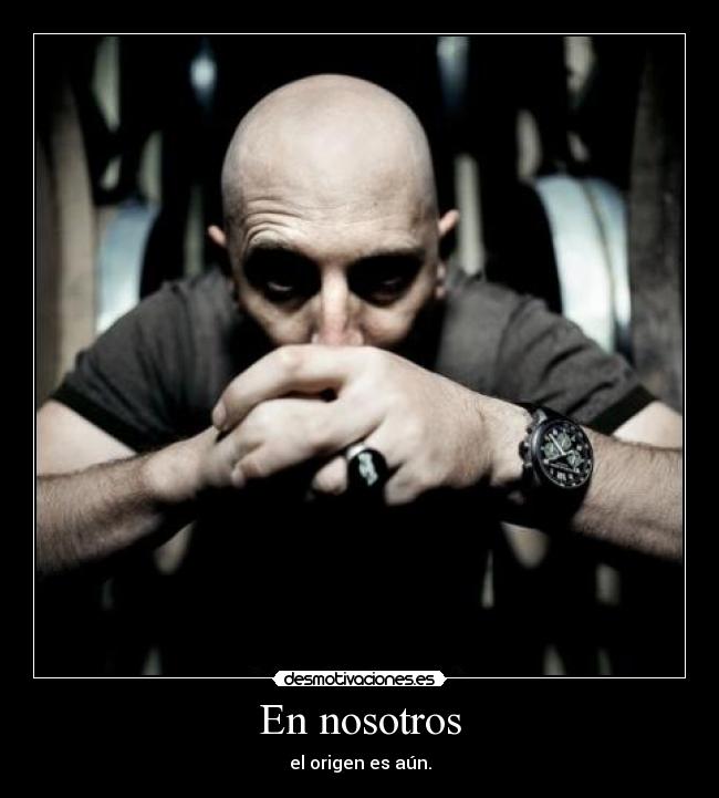 En nosotros - el origen es aún.