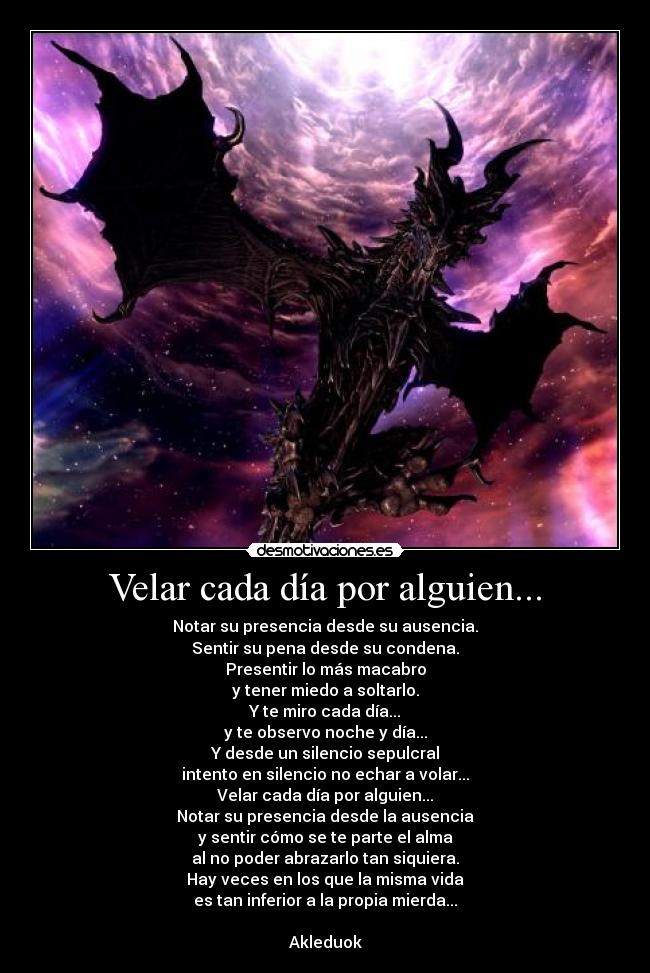 Velar cada día por alguien... -