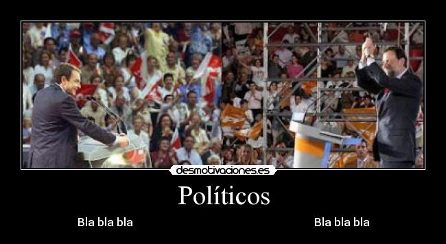 Políticos - Bla bla bla Bla bla bla
