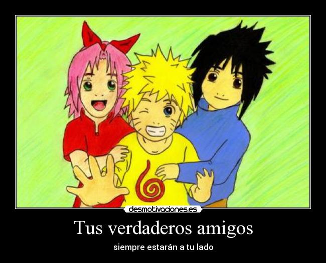 Tus verdaderos amigos - siempre estarán a tu lado