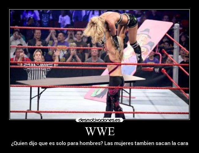 WWE - ¿Quien dijo que es solo para hombres? Las mujeres tambien sacan la cara