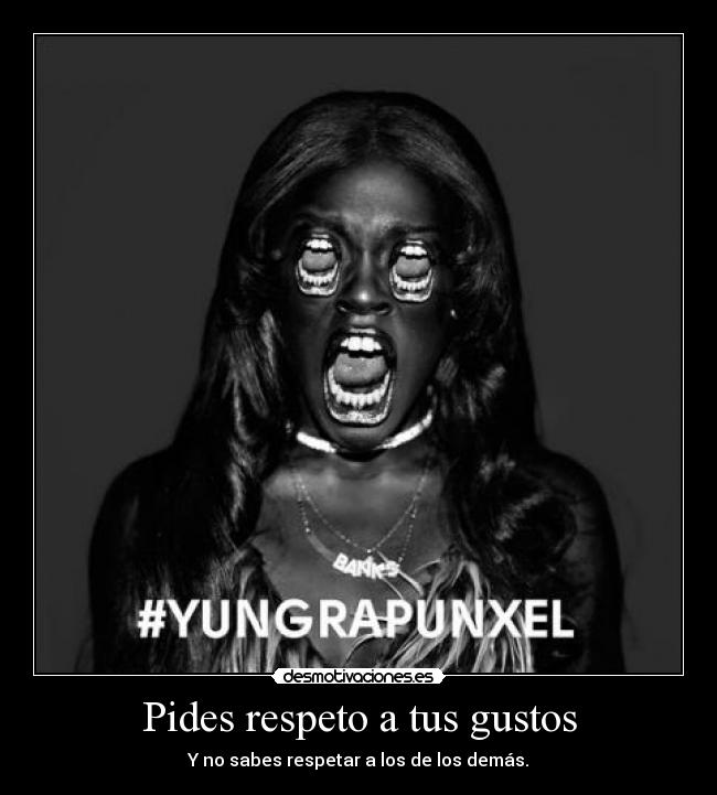 Pides respeto a tus gustos -