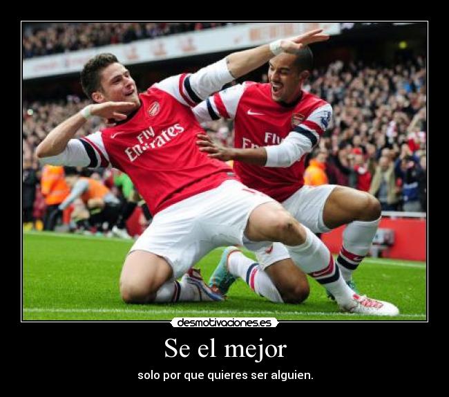 Se el mejor - solo por que quieres ser alguien.