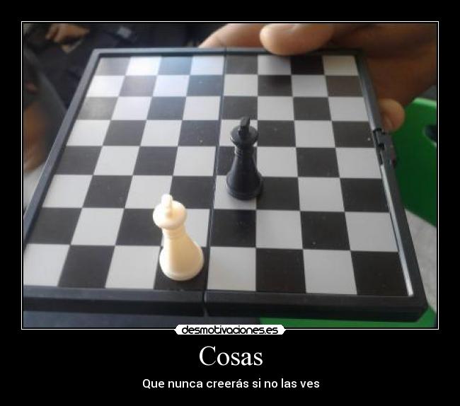 Cosas - Que nunca creerás si no las ves