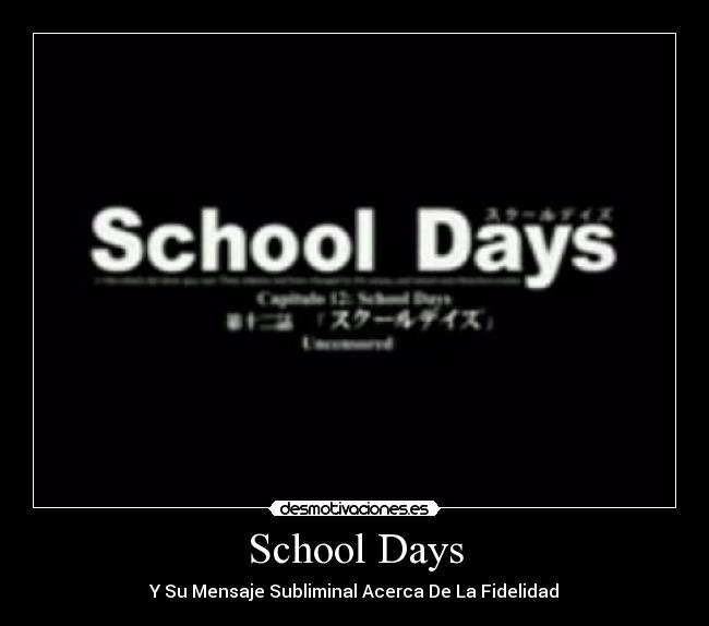 School Days - Y Su Mensaje Subliminal Acerca De La Fidelidad