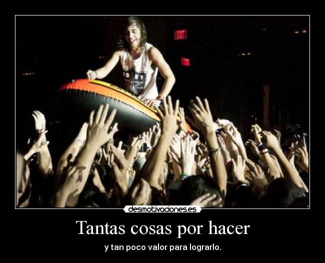 Tantas cosas por hacer - y tan poco valor para lograrlo.