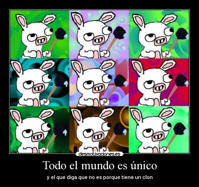Todo el mundo es único -