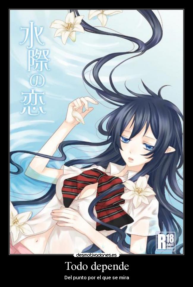 Todo depende - Del punto por el que se mira