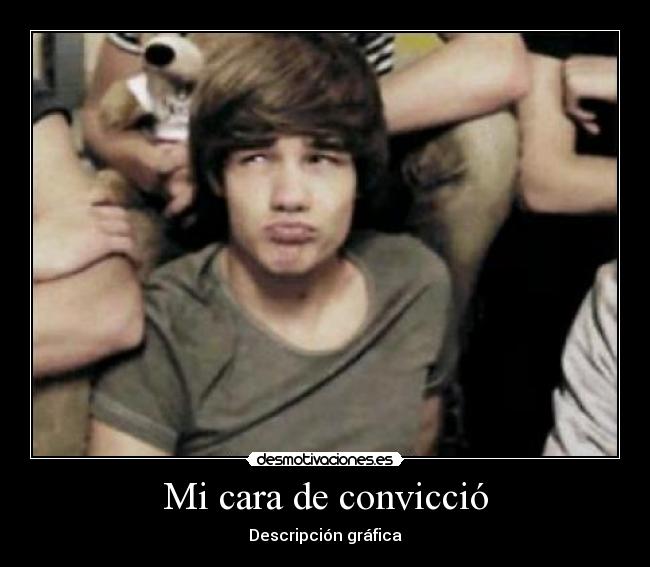 Mi cara de convicció -