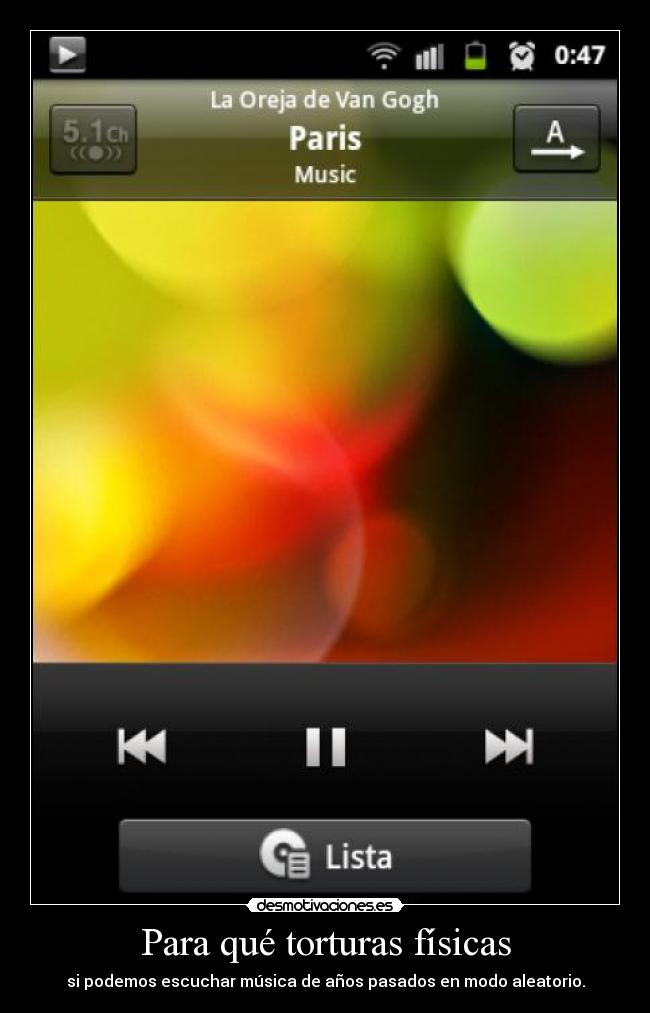 Para qué torturas físicas -