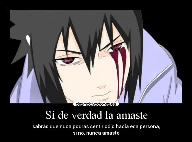 Si de verdad la amaste - sabrás que nuca podras sentir odio hacia esa persona,
si no, nunca amaste