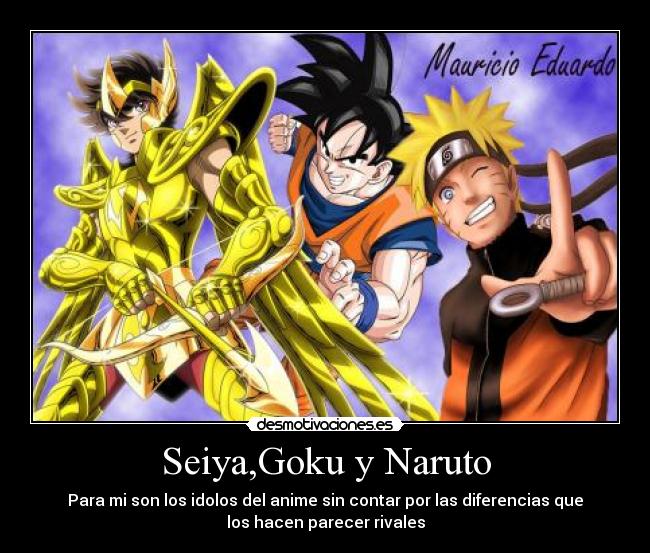 Seiya,Goku y Naruto -