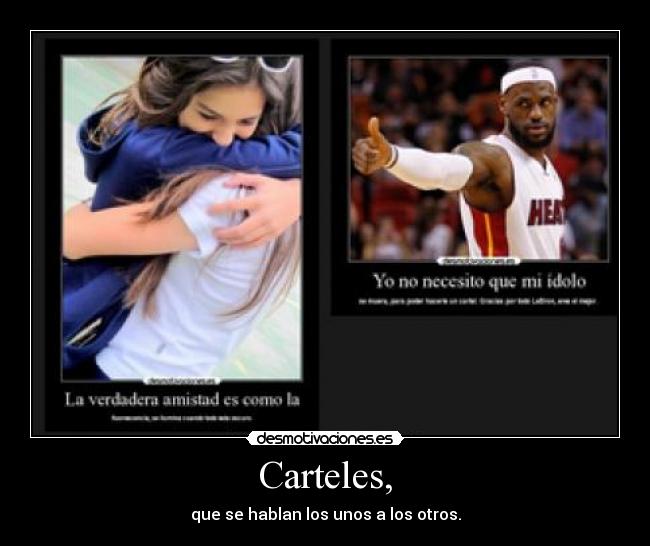 Carteles, - que se hablan los unos a los otros.