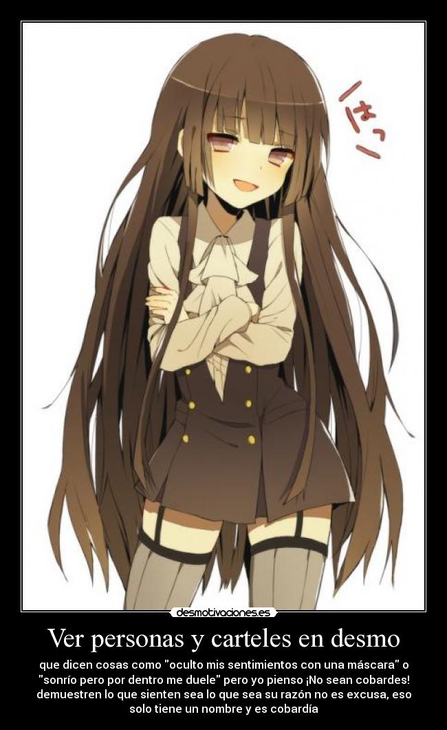 carteles anime verdad sentimientos cobardia dolor sonrisafalsa desmotivaciones