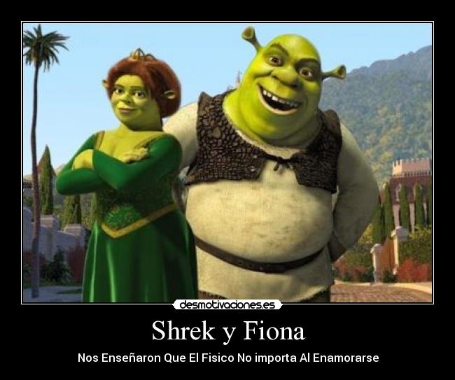 Shrek y Fiona - Nos Enseñaron Que El Fisico No importa Al Enamorarse