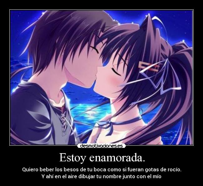 Estoy enamorada. -