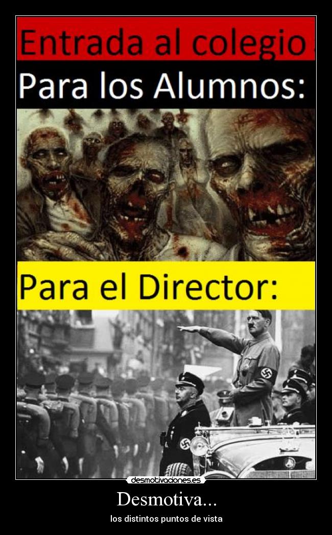 Desmotiva... - los distintos puntos de vista