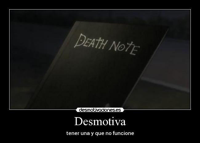 Desmotiva - tener una y que no funcione